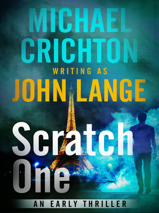 Title details for Scratch One by Michael Crichton - Wait list
